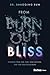From Burnout to Bliss by Shaoqing Sun