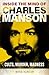 Inside the Mind of Charles Manson: Criminal & Cult Leader