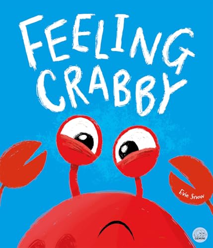 Feeling Crabby: Can YOU help Hector the hermit crab find a new home? (Picture Books - Gemini Children)