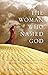 The Woman Who Named God by Charlotte  Gordon