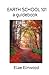 Earth School 101 a guidebook