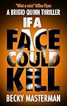 If A Face Could Kill