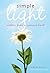 Simple Light: Wisdom From a Woman's Heart