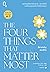 The Four Things that Matter Most สี่คำสำคัญของชีวิต by Ira Byock The Four Things that Matter Most สี่คำสำคัญของชีวิต by Ira Byock