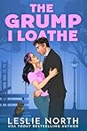 The Grump I Loathe