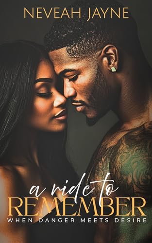 A Ride to Remember: When Danger Meets Desire (Kindle Edition)