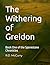 The Withering of Greidon by R.D. McCurry The Withering of Greidon by R.D. McCurry