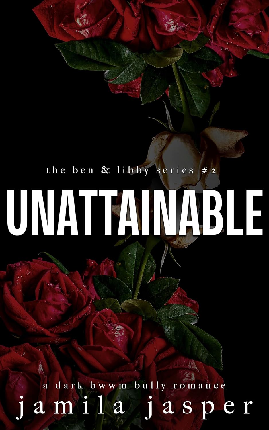 Unattainable (Ben & Libby #2)