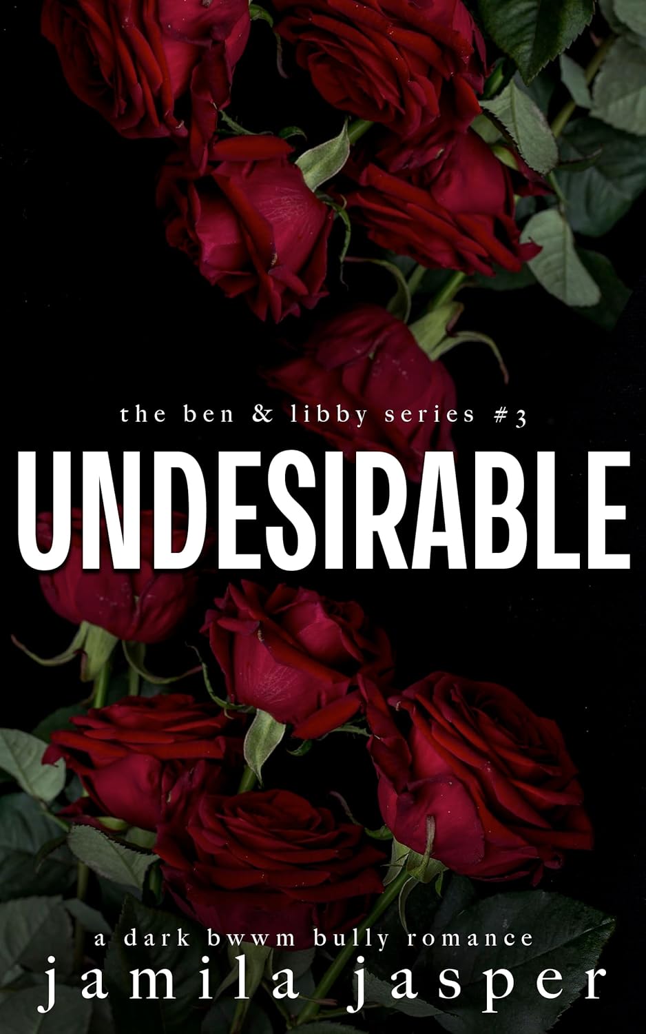 Undesirable (Ben & Libby #3)