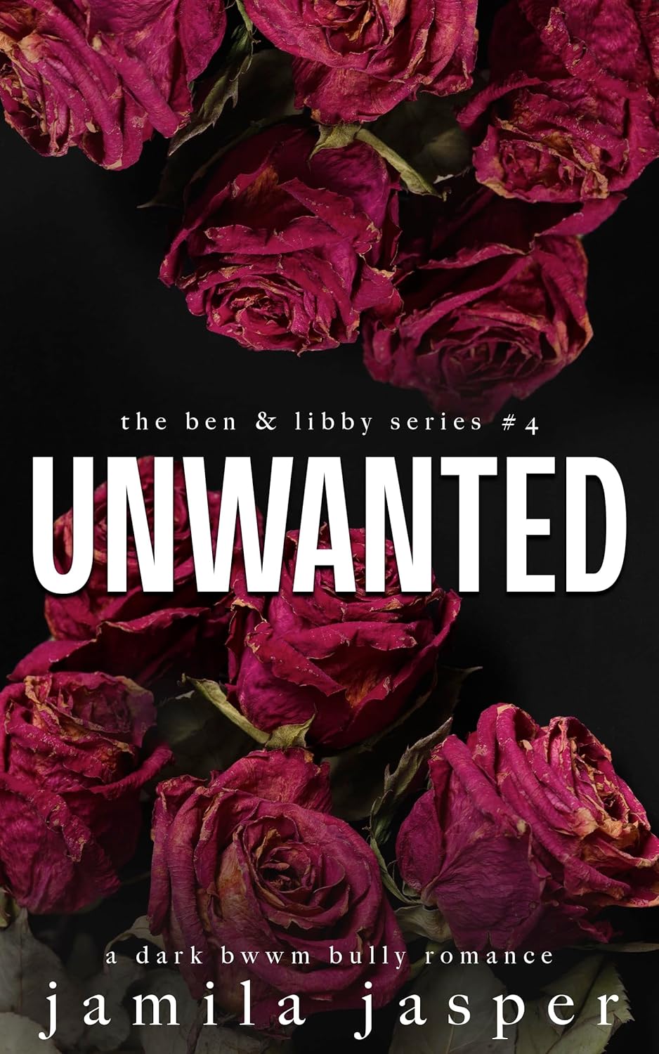 Unwanted (Ben & Libby #4)