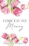 Forced To Marry