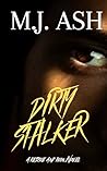 Dirty Stalker: A ...