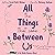 All the Things That Come Between Us: A Romantic Comedy About Marriage, Friendship, and a Horse