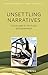 Unsettling Narratives: Folklore’s Textual Geographies (Literary Geography)