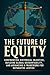 The Future of Equity: Confr...