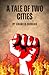A Tale of Two Cities