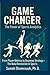 Game Changer: The Power of ...