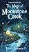 The Magic of Moonstone Cree...