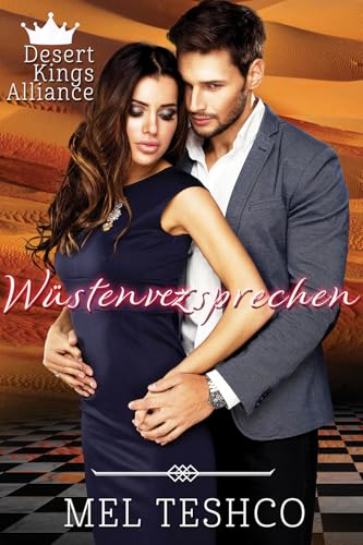 Wüstenversprechen (Desert Kings Alliance 6) (German Edition)
