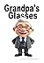Grandpa's Glasses