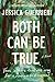 Both Can Be True: A Novel