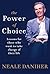 The Power of Choice