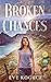 Broken Chances