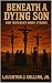 Beneath a Dying Son by Laughton Collins