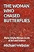 THE WOMAN WHO CHASED BUTTER...