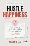 Hustle Happiness:...