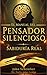 El Manual del Pensador Sile...