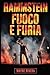 Rammstein: Fuoco e furia: La storia mai raccontata della band più esplosiva della Germania (Italian Edition)