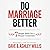 Do Marriage Better: 7 Simple Shifts to Deepen Your Connection