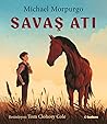 Savaş Atı by Michael Morpurgo Savaş Atı by Michael Morpurgo