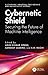 Cybernetic Shield: Securing...