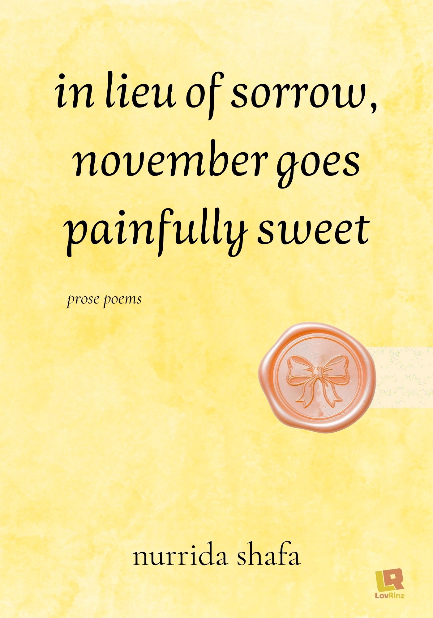 in lieu of sorrow, november goes painfully sweet