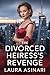 The Divorced Heiress’s Reveng by Laura Asinari