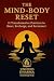 The Mind-Body Reset: 21 Tra...