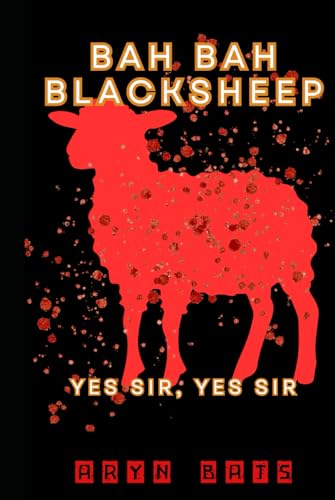 Bah Bah Blacksheep. Book 2: Yes Sir, Yes Sir... (Hardcover)
