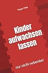 Kinder aufwachsen...