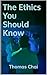 The Ethics You Should Know by Thomas Chai
