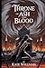 Throne of Ash and Blood