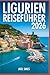 LIGURIEN REISEFÜHRER 2026: ...