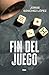 Fin del juego by Jorge Sánchez López Fin del juego by Jorge Sánchez López