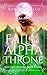 Fall of the Alpha Throne