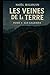 Les Veines de la Terre: Tom...