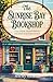 The Sunrise Bay Bookshop: A heartwarming novel filled with cozy charm, second chances, and sweet small-town romance (The Sunrise Bay Sisters Series)