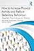 How to Increase Physical Activity and Reduce Sedentary Behaviour by Stuart Biddle