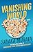 Vanishing World