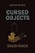 Cursed Objects : Quick Dives